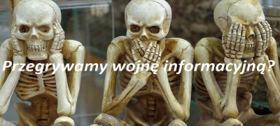 Jesteśmy ofiarami i żołnierzami wojny informacyjnej