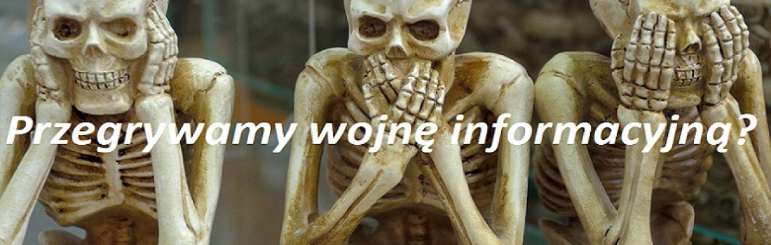 Jesteśmy ofiarami i żołnierzami wojny informacyjnej